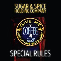 Sugar and Spice holding company – Special Rules