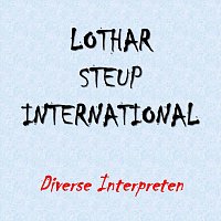 Diverse Interpreten – Lothar Steup International