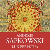Ernesto Čekan – Sapkowski: Lux Perpetua. 3. díl Husitské trilogie CD-MP3