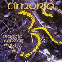 Timoria – Viaggio Senza Vento [25th Anniversary Edition]