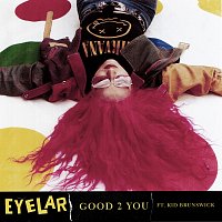 Eyelar, KID BRUNSWICK – Good 2 You
