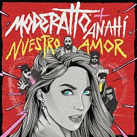 Moderatto, Anahí – Nuestro Amor