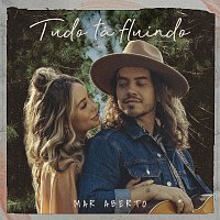 MAR ABERTO – Tudo Tá Fluindo