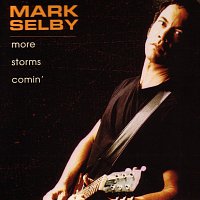Mark Selby – More Storms Comin'