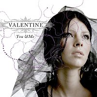 Valentine – You & Me