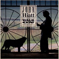 John Hiatt – Walk On
