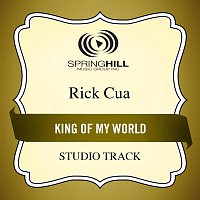Rick Cua – King Of My World