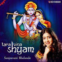 Sanjeevani Bhelande – Tara Vina Shyam