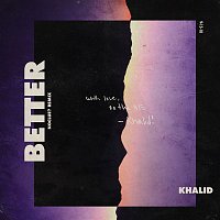 Khalid – Better (Noclue Remix)