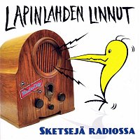 Lapinlahden Linnut – Sketseja radiossa