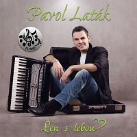 Pavol Laták – Len s tebou