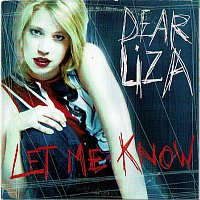 Dear Liza – Let Me Know