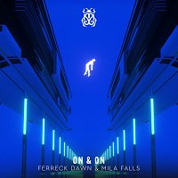 Ferreck Dawn, Mila Falls – On & On