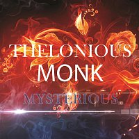 Thelonious Monk – Mysterious