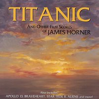 James Horner – Titanic And Other Film Scores Of James Horner