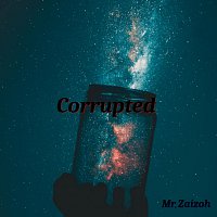 Mr. Zaizoh – Corrupted