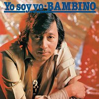 Bambino – Yo Soy Yo (Remasterizado 2021)