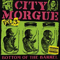 City Morgue, ZillaKami, SosMula – CITY MORGUE VOLUME 3: BOTTOM OF THE BARREL