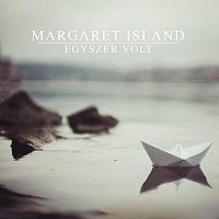 Margaret Island – Egyszer volt