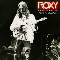 Neil Young – ROXY: Tonight's the Night Live MP3