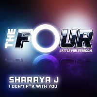 Sharaya J – I Don’t F**k With You [The Four Performance]