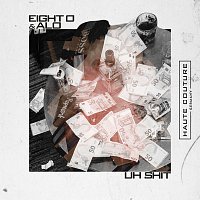 Eight O, Alo431 – Uh Shit