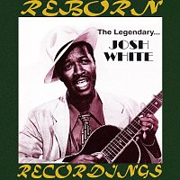 Josh White – The Legendary Josh White (HD Remastered)