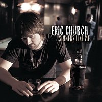 Eric Church – Sinners Like Me