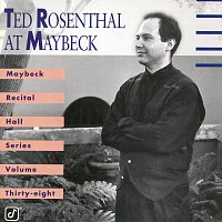 Ted Rosenthal – The Maybeck Recital Series, Vol. 38