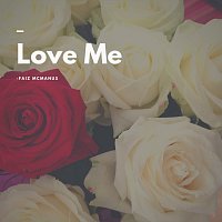 Faiz Mcmanus – Love Me