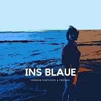 Monika Hintsches & Friends – Ins Blaue