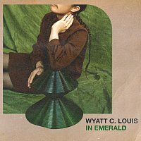 Wyatt C. Louis – In Emerald
