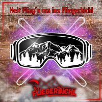 Fliegerbichl – Heit fliag'n ma ins Fliegerbichl