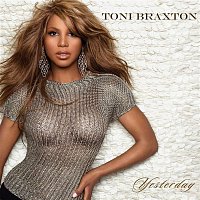 Toni Braxton – Yesterday