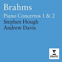Stephen Hough, BBC Symphony Orchestra, Sir Andrew Davis – Brahms - Piano Concertos