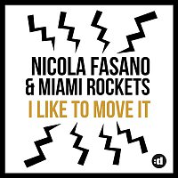 Nicola Fasano, Miami Rockets – I Like to Move it (Radio Mix)