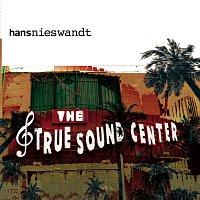 Hans Nieswandt – The True Sound Center