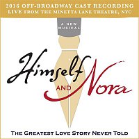 Jonathan Brielle – Himself and Nora (2016 Off-Broadway Cast Recording / Live from the Minetta Lane Theatre, NYC)