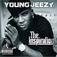 Young Jeezy – The Inspiration