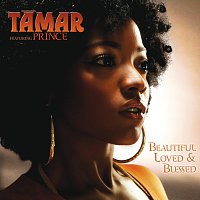Tamar, Prince – Beautiful, Loved & Blessed