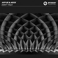 Aryue & ASOX – DON'T TALK