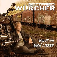 Gottfried Wurcher – Wirst du mich lieben