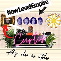 New Level Empire, Curtis – Az első és utolsó