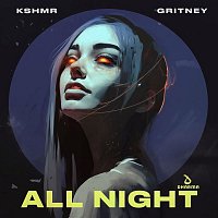 KSHMR & gritney – All Night