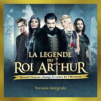 Various Artists.. – La légende du Roi Arthur (Version intégrale)