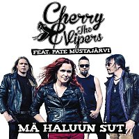 Cherry & The Vipers, Pate Mustajarvi – Ma haluun sut