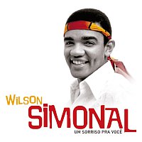 Wilson Simonal – Um Sorriso Pra Voce