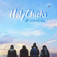 HolyChicks – Ezmáraz