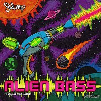 Shlump, Charles Ryan Slowley – Alien Bass