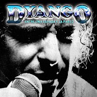Dyango – Entre Una Espada y La Pared